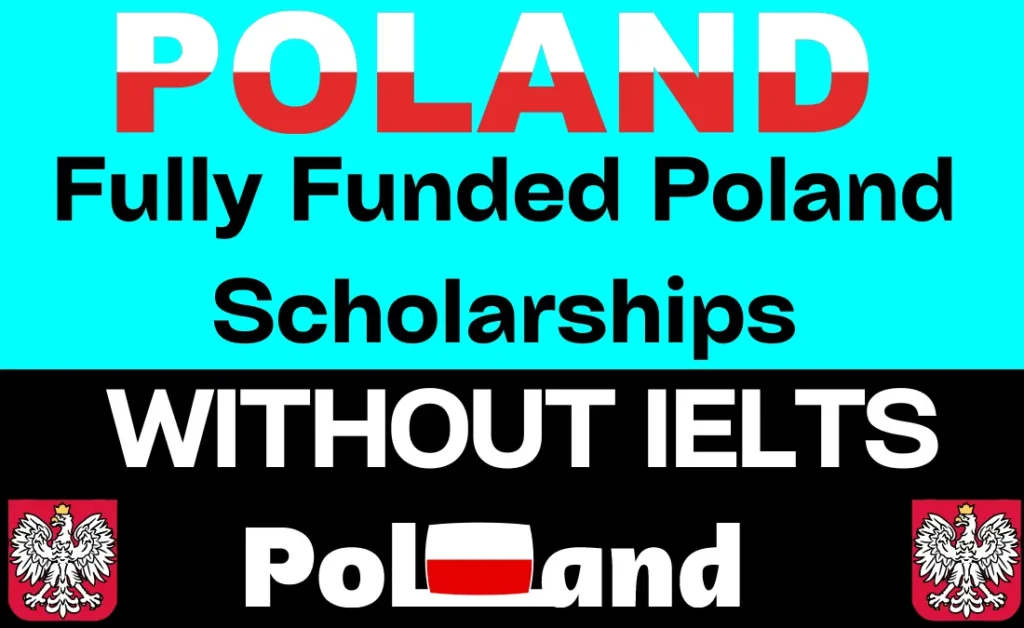 Fully Funded Poland Scholarships without IELTS