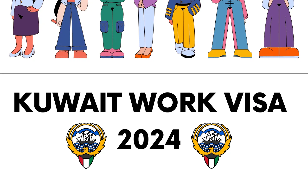 Kuwait Work VISA 2024 for Job Seekers