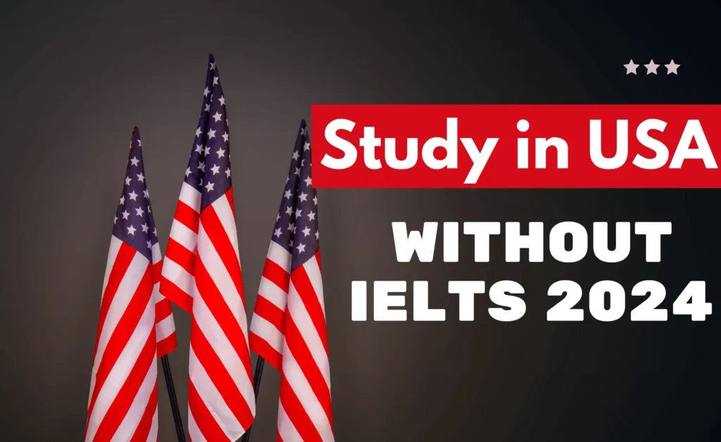 Study in USA without IELTS 2024