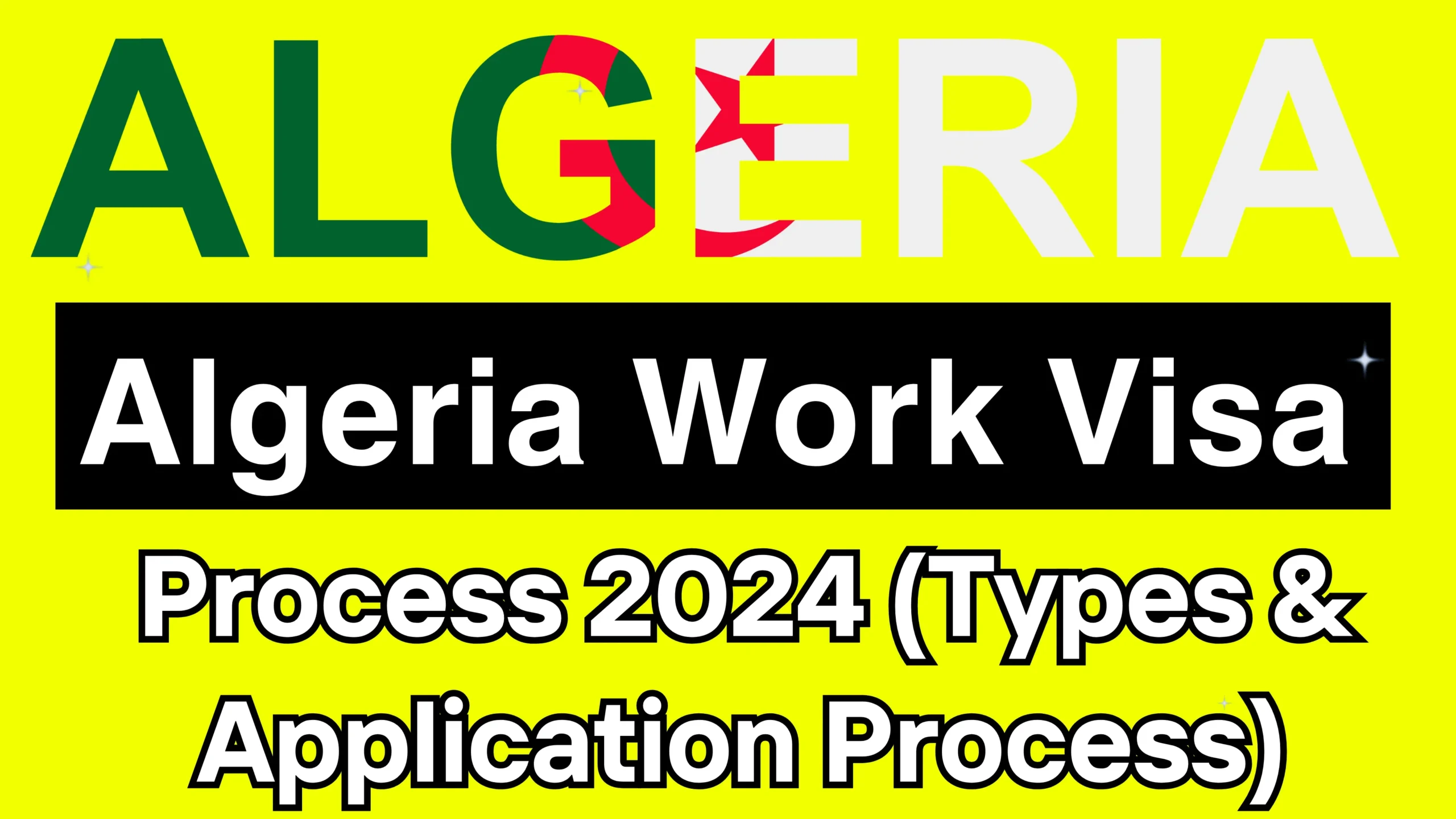 Algeria Work Visa Process 2024 (Types & Application Process)
