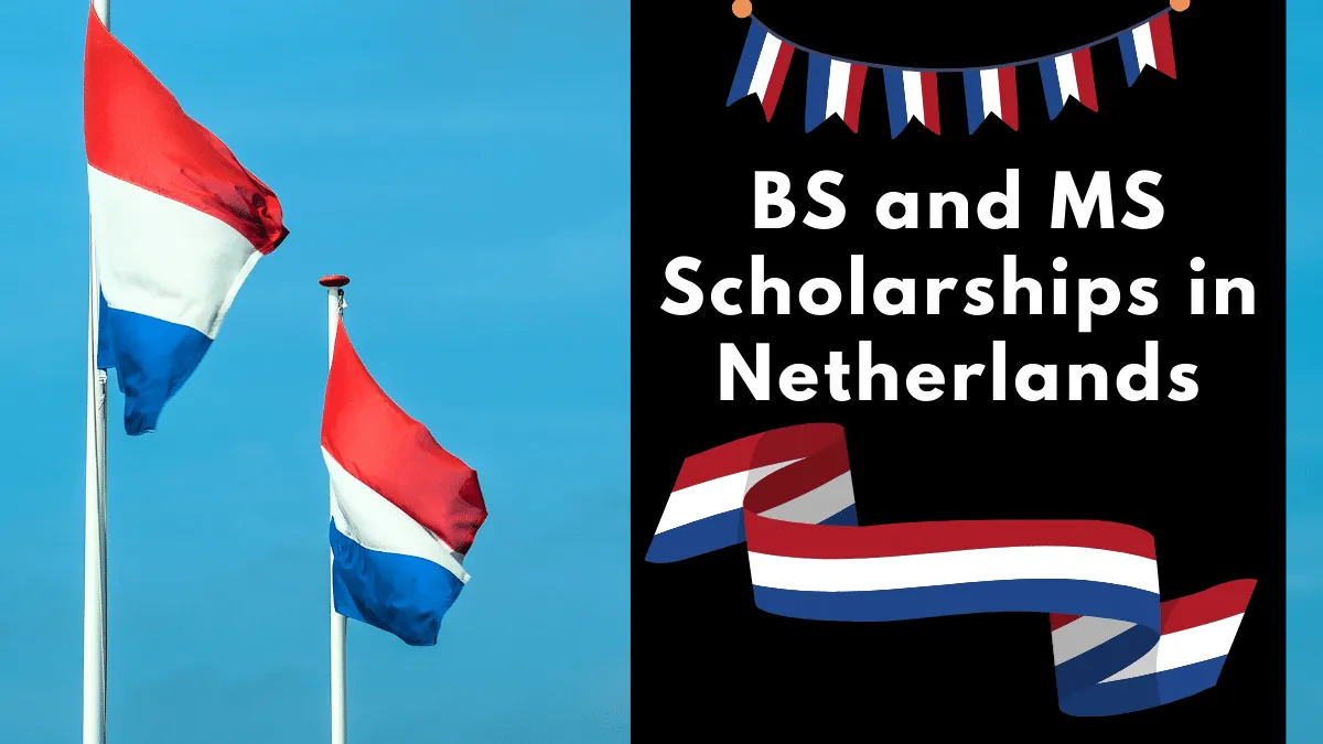 BS and MS Scholarships in Netherlands in 2024