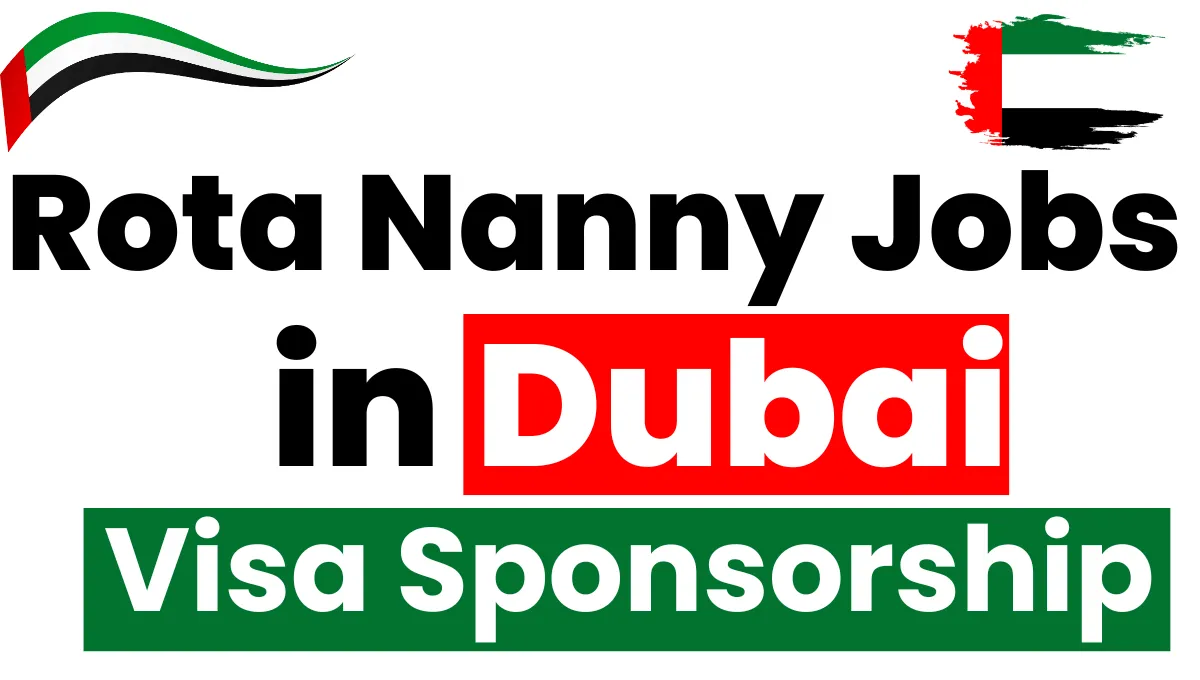 Rota Nanny Jobs in Dubai with Visa Sponsorship 2026 (AED 2000 Per Month)