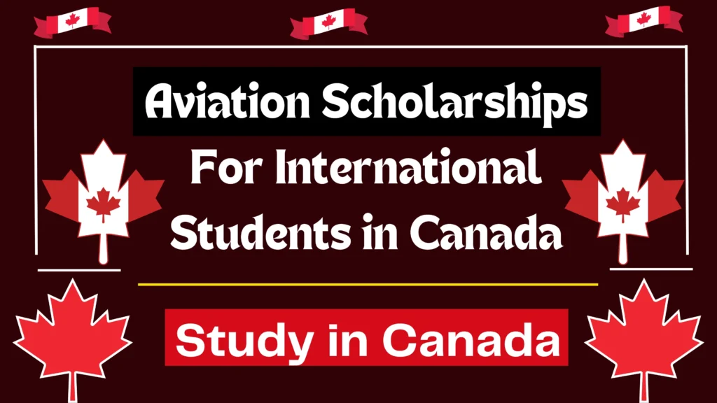 Aviation Scholarships For International Students in Canada 2024