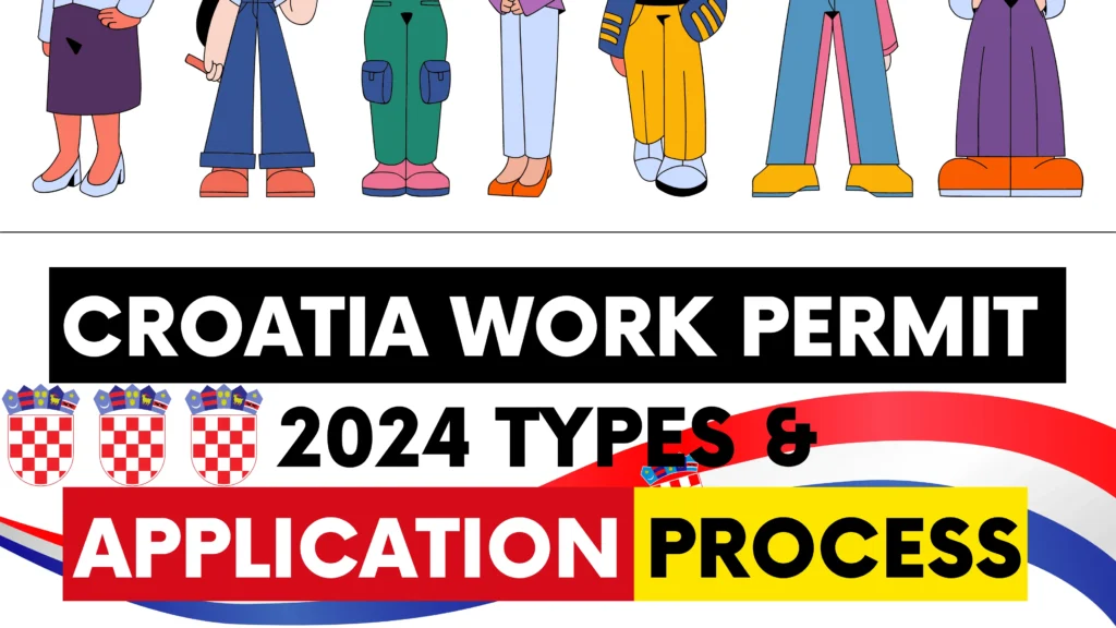 Croatia Work Permit 2024 Types & Application Process