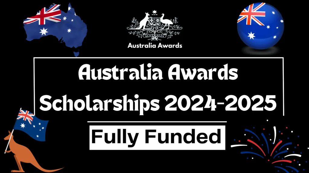 Fully Funded Australia Awards Scholarships for 2024-2025