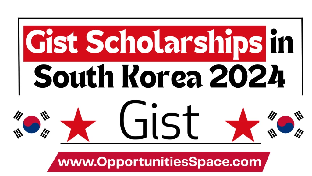 Gist Scholarships in South Korea 2024 (Fully Funded)