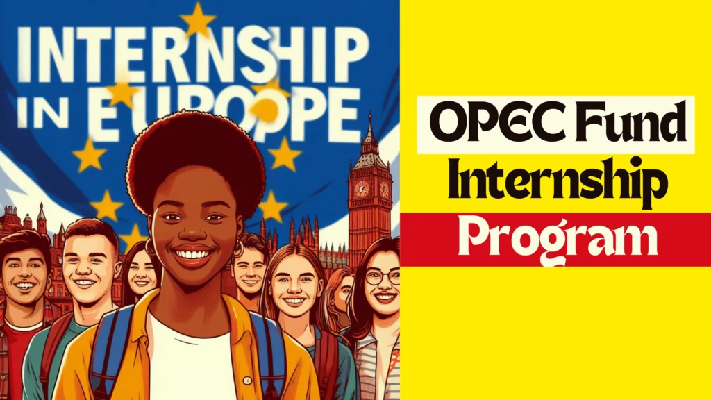 OPEC Fund Internship Program in Europe 2024