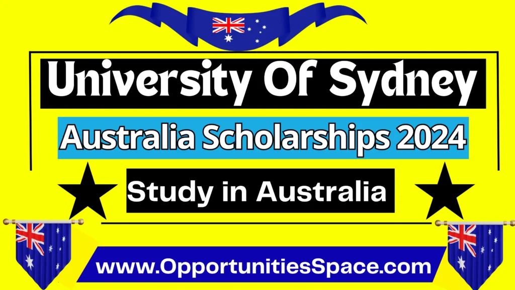 University Of Sydney Australia Scholarships 2024