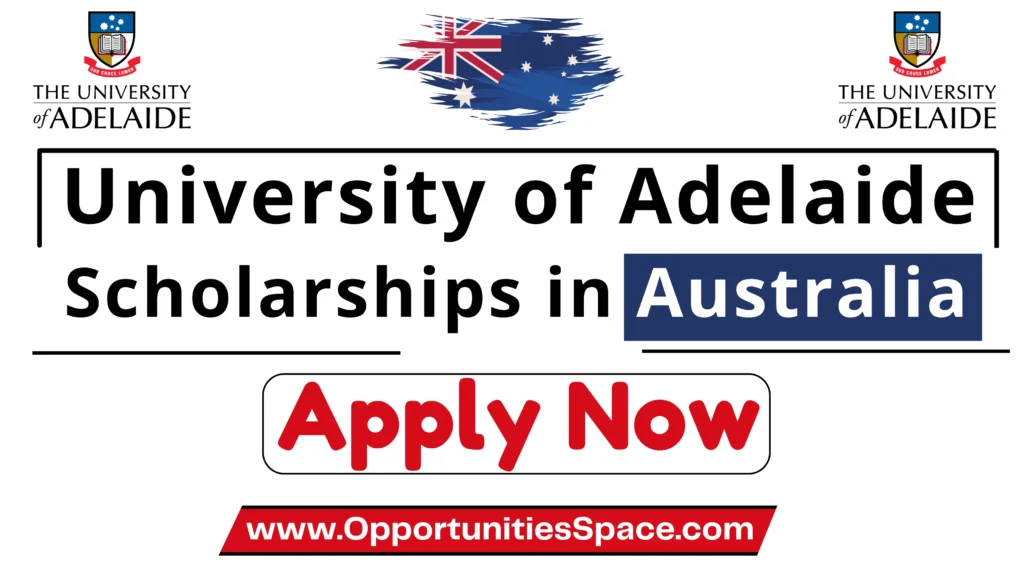 University of Adelaide Scholarships in Australia 2024