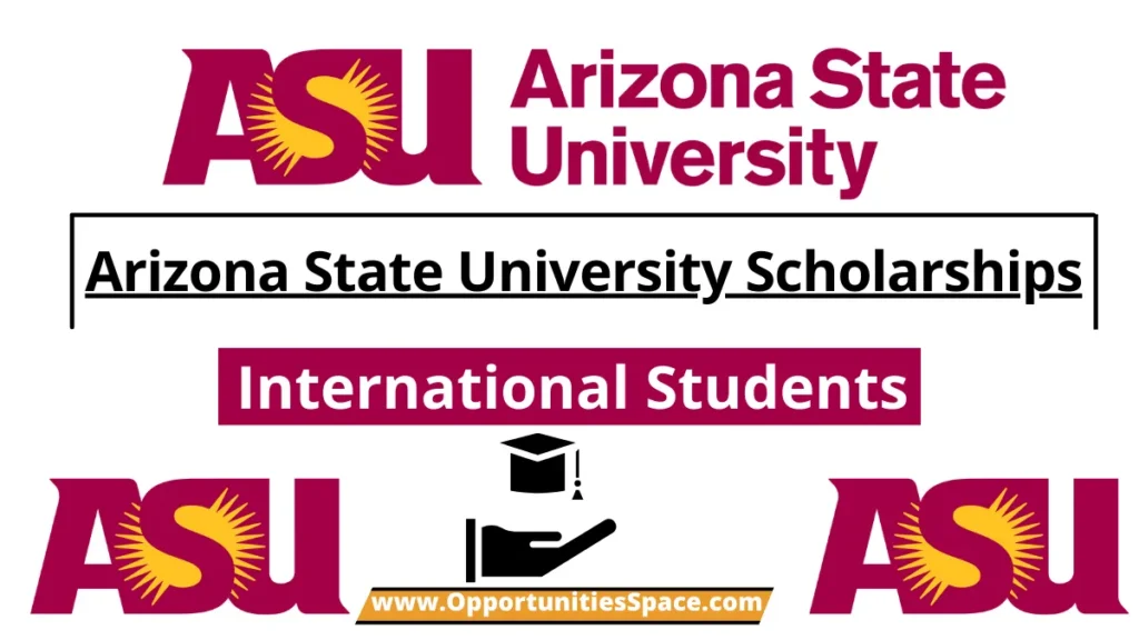 Arizona State University Scholarships for International Students 2024-2025