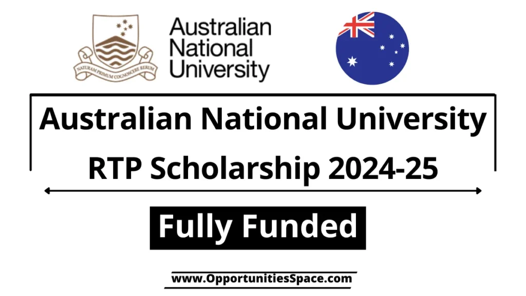 Australian National University RTP Scholarship 2024-25 | Fully Funded