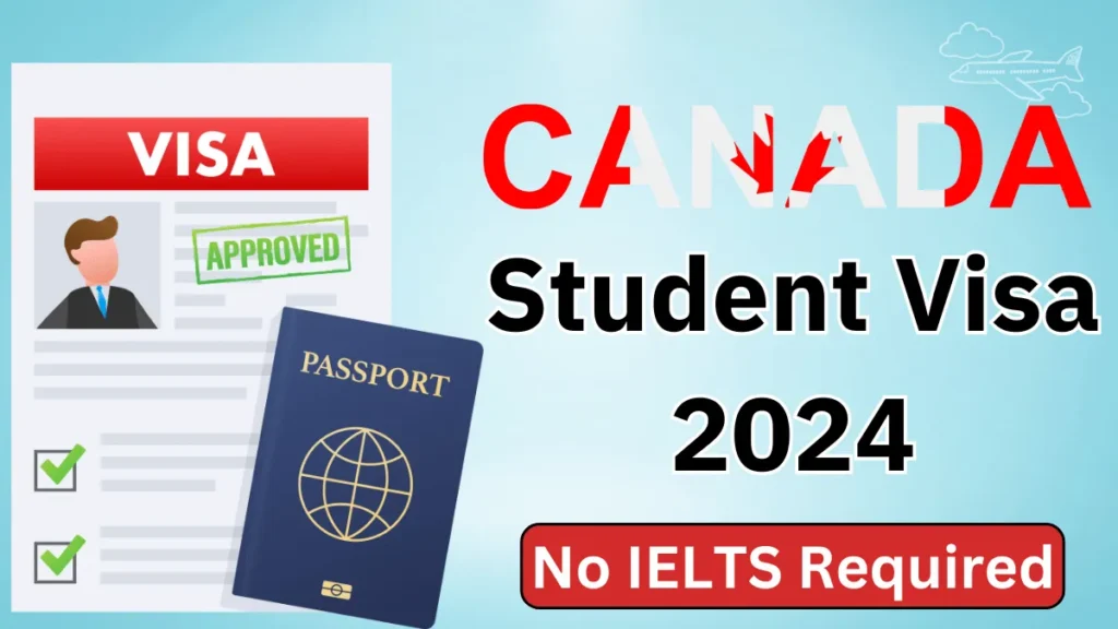 Canada Student Visa No IELTS Required 2024 | Study in Canada