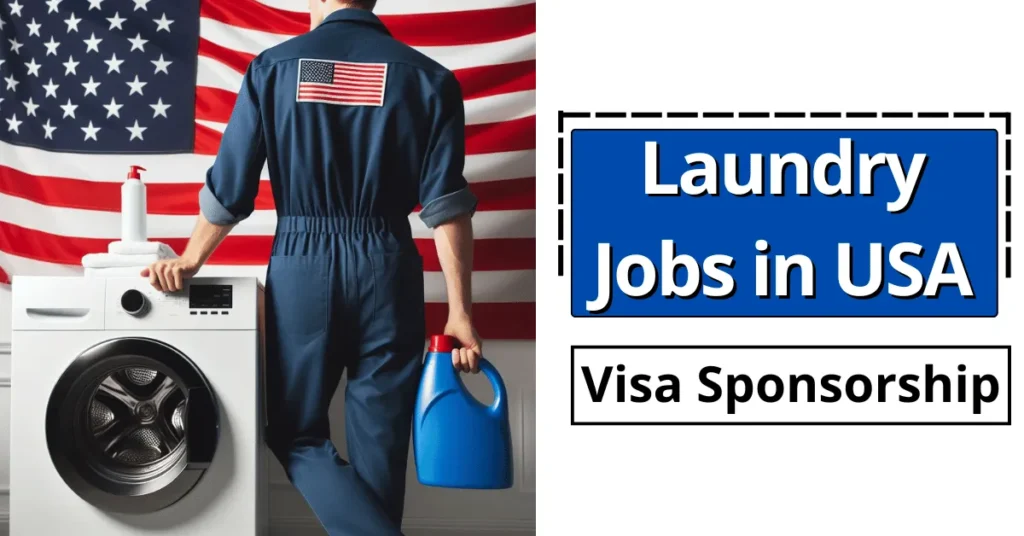 Laundry Jobs in USA with Visa Sponsorship 2024 ($22/Hourly)