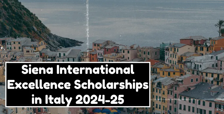 Siena International Excellence Scholarships 2024-2025