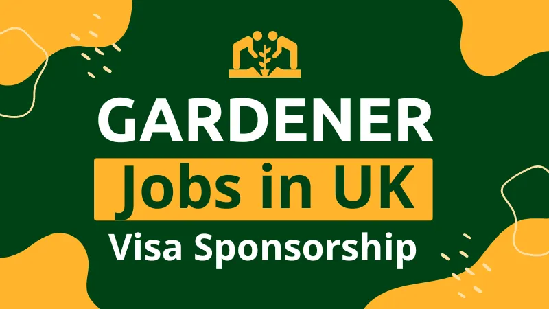 Gardener Jobs in the UK with Visa Sponsorship 2024