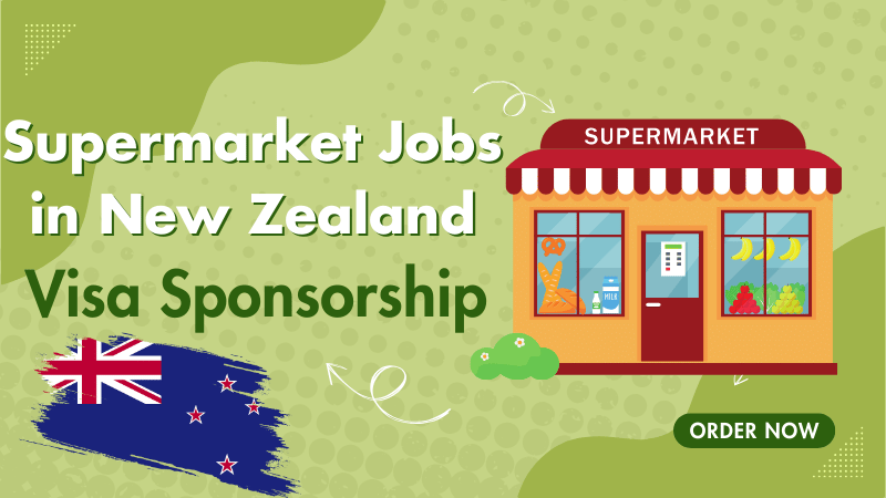 Supermarket Jobs in New Zealand with Visa Sponsorship 2024  ($27 - $30 Per Hour)