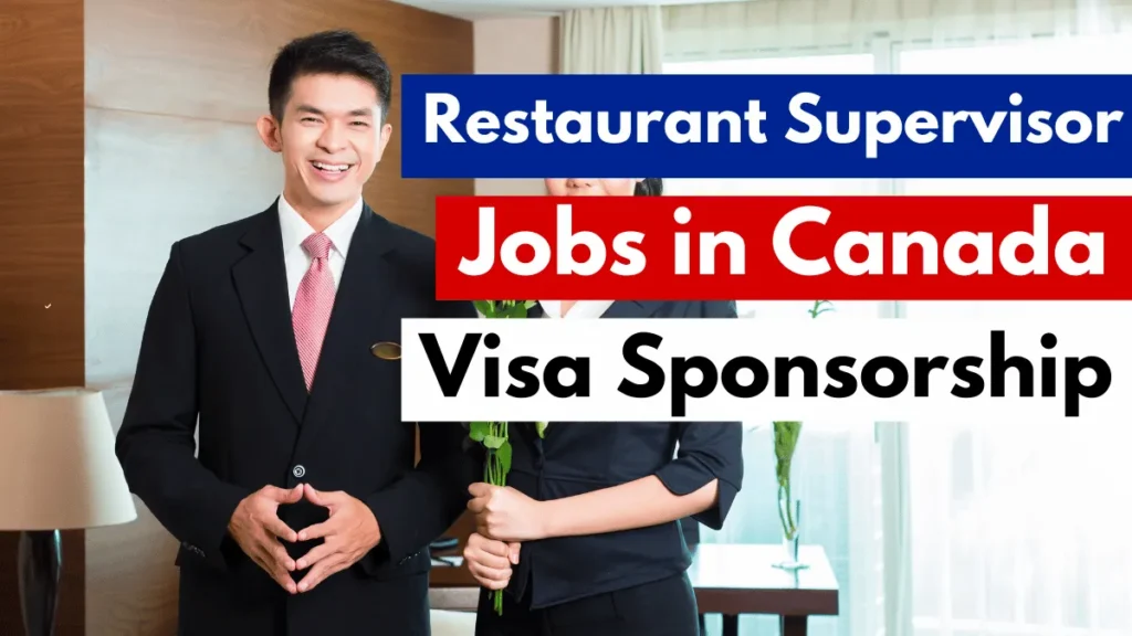 Restaurant Supervisor Jobs in Canada with Visa Sponsorship 2024 ($59,352 Yearly)