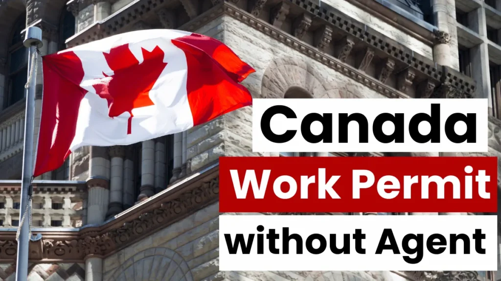 How to Get Canada Work Permit without Agent 2025