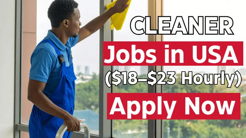 Cleaner Jobs in USA with Visa Sponsorship 2026 ($18–$23 Hourly)