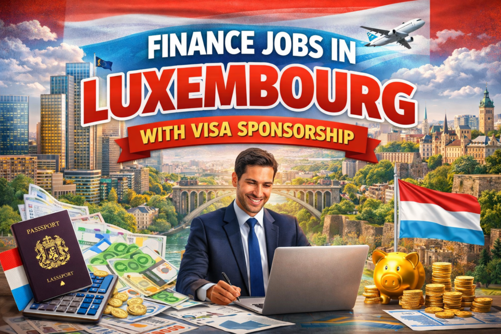 Finance Jobs in Luxembourg with Visa Sponsorship