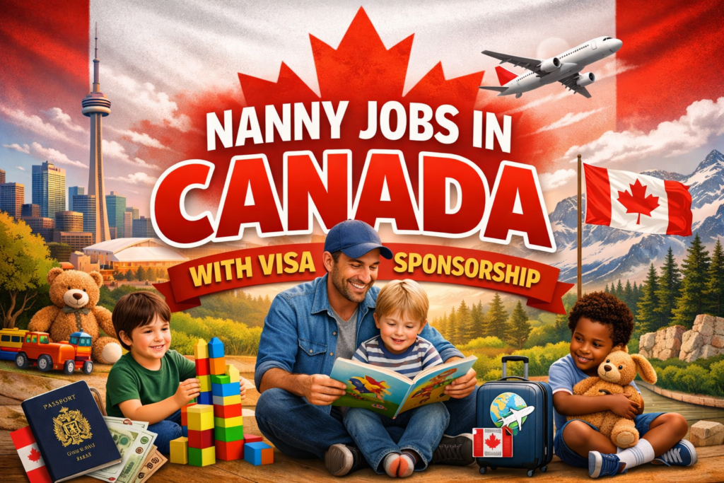Nanny Jobs in Canaada with Visa Sponsorship in 2026