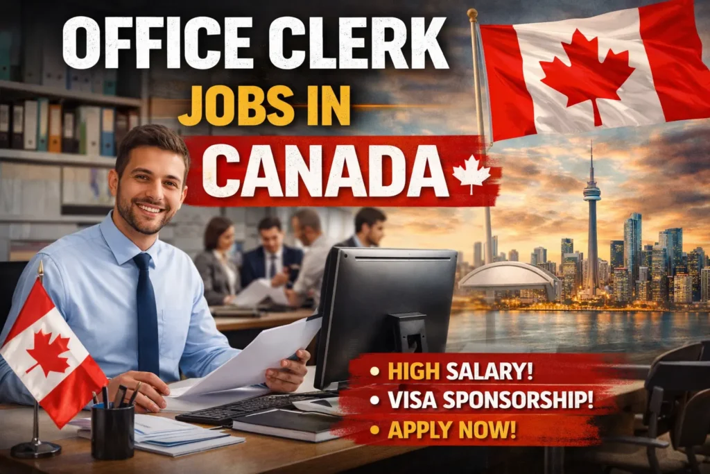 Office Clerk Jobs in Canada with Visa Sponsorship 2026