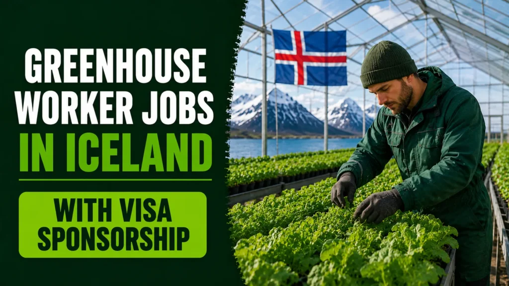 Greenhouse Worker Jobs in Iceland with Visa Sponsorship