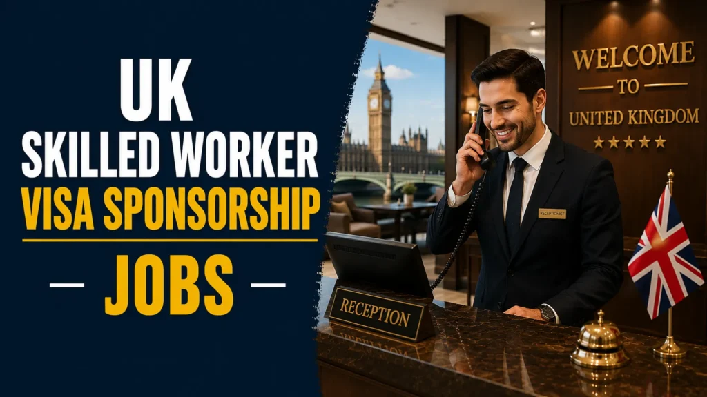 UK Skilled Worker Visa Sponsorship Jobs