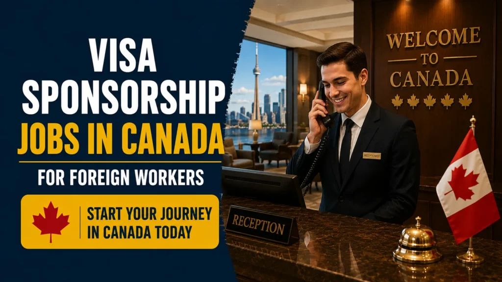 Visa Sponsorship Jobs in Canada for Foreign Workers 2026