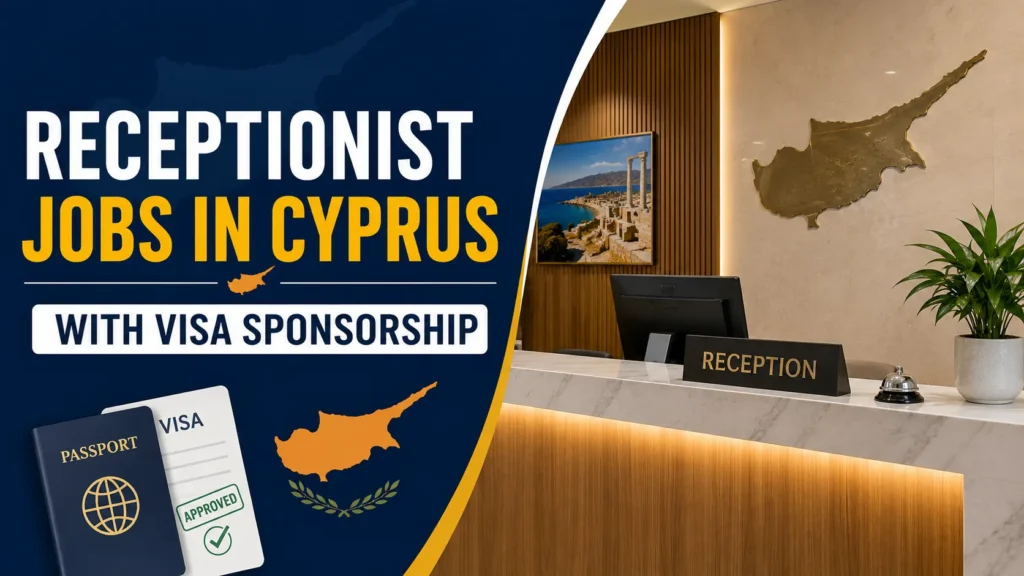 Receptionist Jobs in Cyprus with Visa Sponsorship.