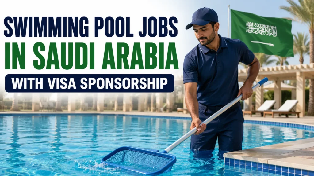 Swimming Pool Jobs in Saudi Arabia with Visa Sponsorship